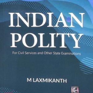 Indian Polity : For Civil Services And Other State Examinations